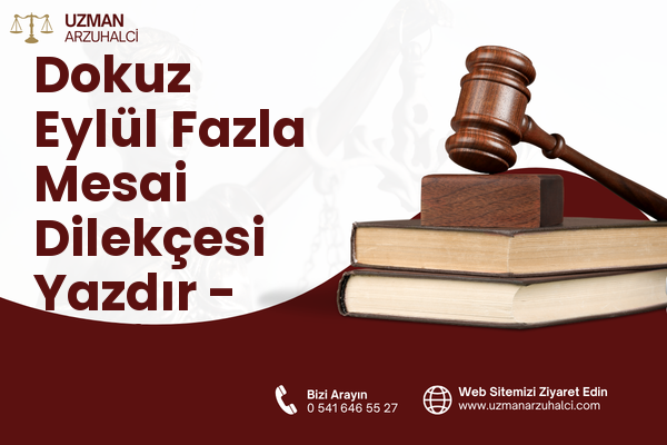 Dokuz Eylül Fazla Mesai Dilekçesi Yazdır - Gaziemir