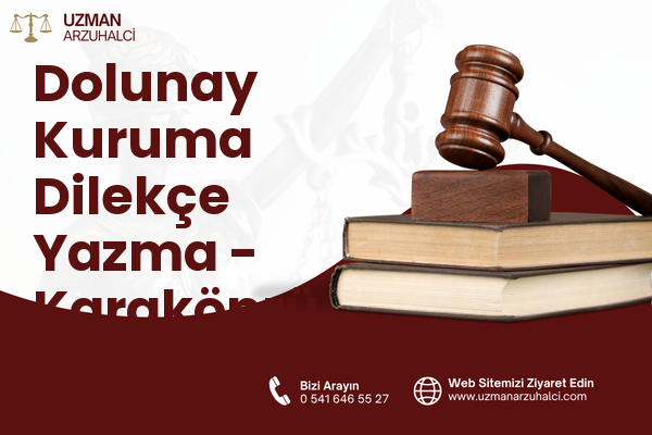 Dolunay Kuruma Dilekçe Yazma - Karaköprü