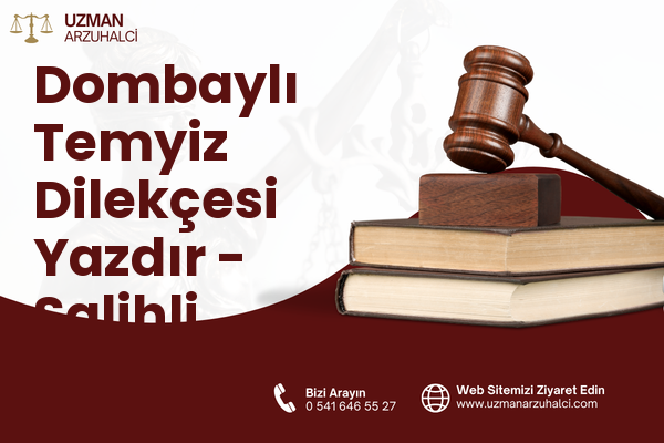 Dombaylı Temyiz Dilekçesi Yazdır - Salihli