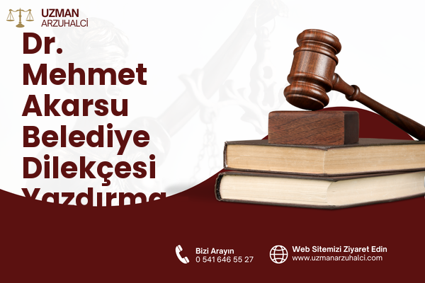 Dr. Mehmet Akarsu Belediye Dilekçesi Yazdırma - Demirci