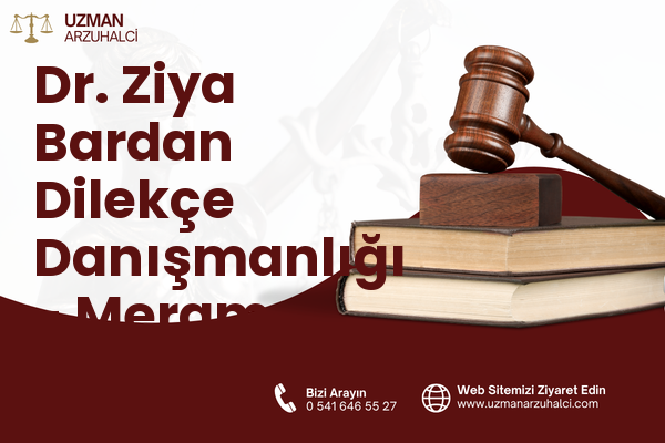 Dr. Ziya Bardan Dilekçe Danışmanlığı - Meram