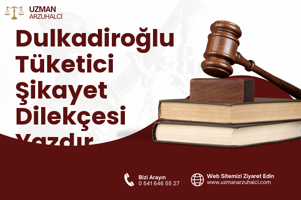 Dulkadiroğlu Tüketici Şikayet Dilekçesi Yazdır