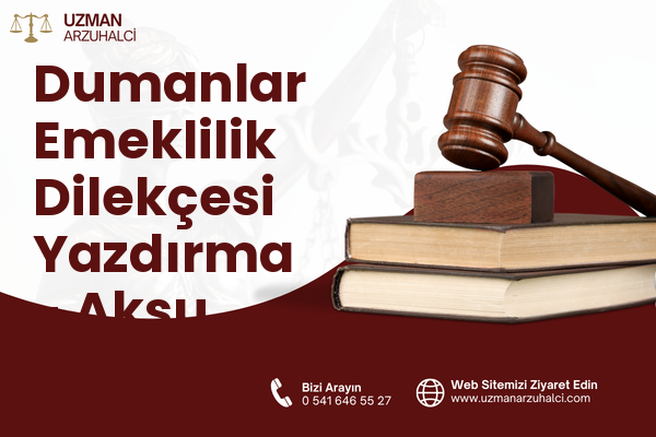 Dumanlar Emeklilik Dilekçesi Yazdırma - Aksu