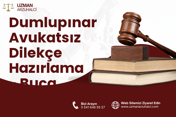Dumlupınar Avukatsız Dilekçe Hazırlama - Buca
