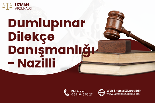 Dumlupınar Dilekçe Danışmanlığı - Nazilli