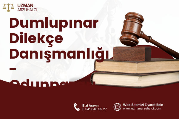 Dumlupınar Dilekçe Danışmanlığı - Odunpazarı