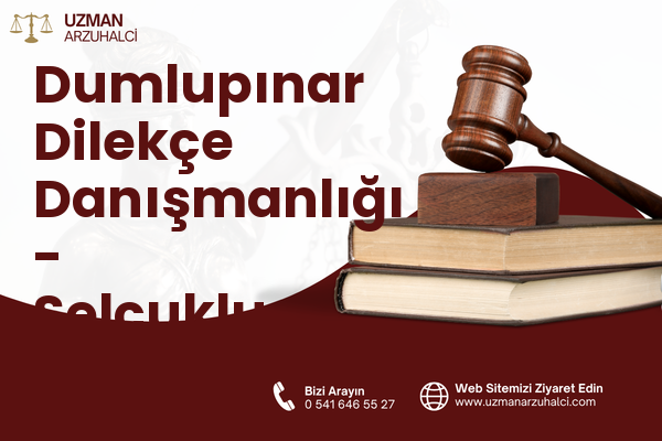 Dumlupınar Dilekçe Danışmanlığı - Selçuklu