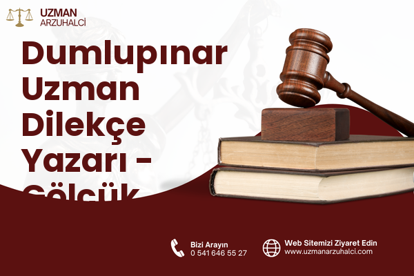 Dumlupınar Uzman Dilekçe Yazarı - Gölcük
