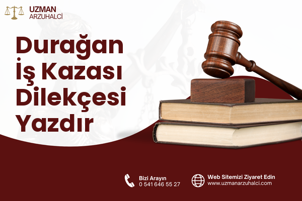 Durağan İş Kazası Dilekçesi Yazdır