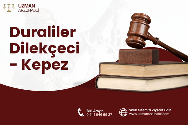 Duraliler Dilekçeci - Kepez