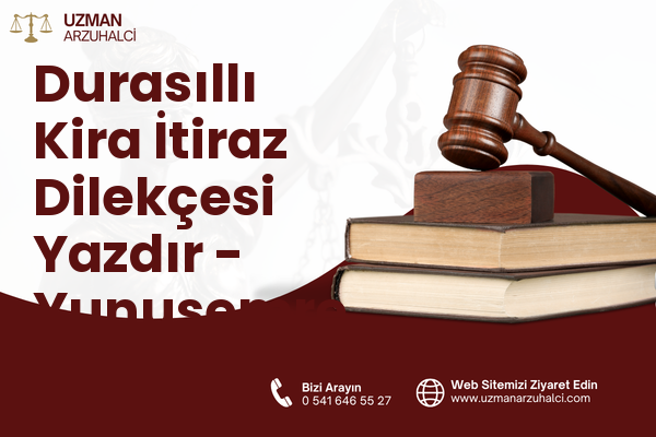 Durasıllı Kira İtiraz Dilekçesi Yazdır - Yunusemre