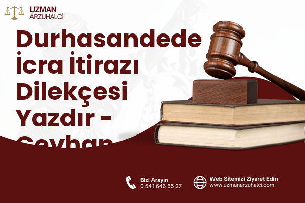 Durhasandede İcra İtirazı Dilekçesi Yazdır - Ceyhan