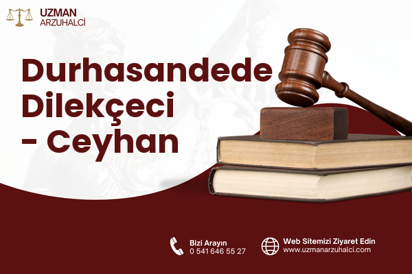 Durhasandede Dilekçeci - Ceyhan