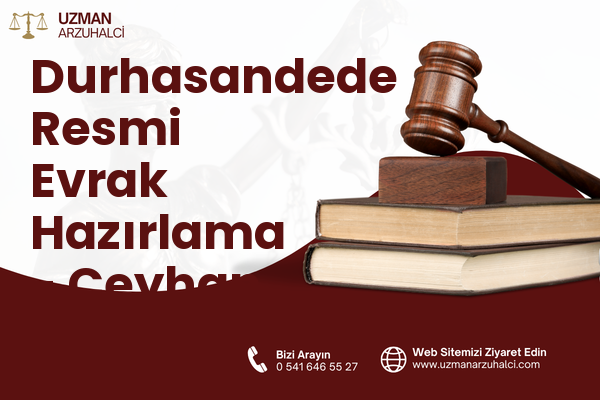 Durhasandede Resmi Evrak Hazırlama - Ceyhan