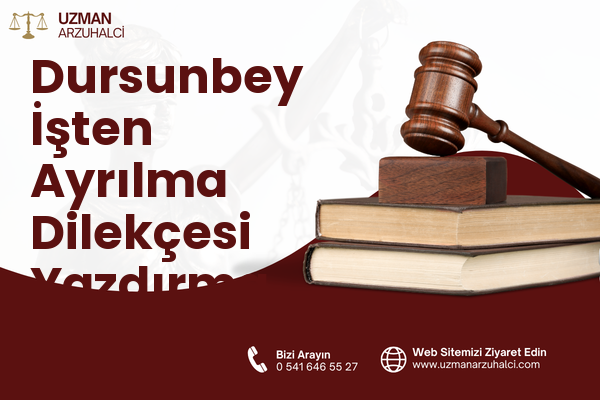 Dursunbey İşten Ayrılma Dilekçesi Yazdırma