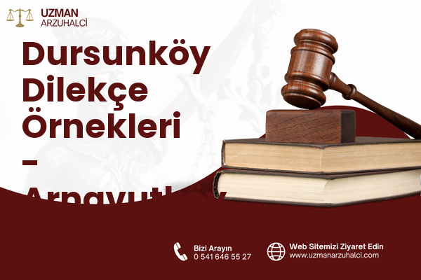 Dursunköy Dilekçe Örnekleri - Arnavutköy