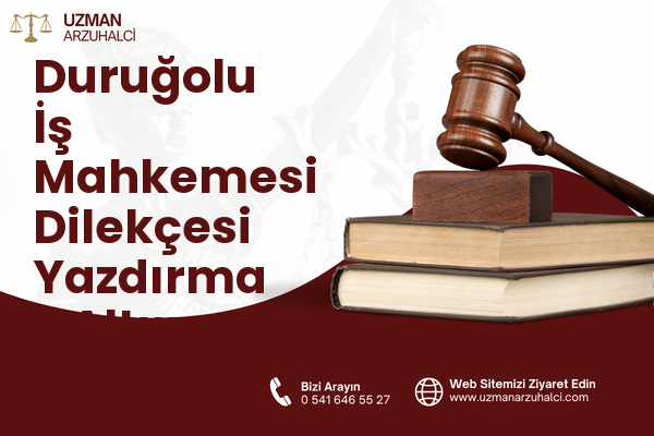 Duruğolu İş Mahkemesi Dilekçesi Yazdırma - Altınordu
