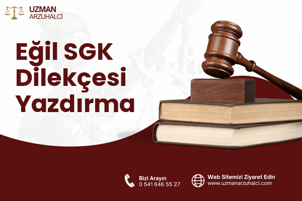 Eğil SGK Dilekçesi Yazdırma