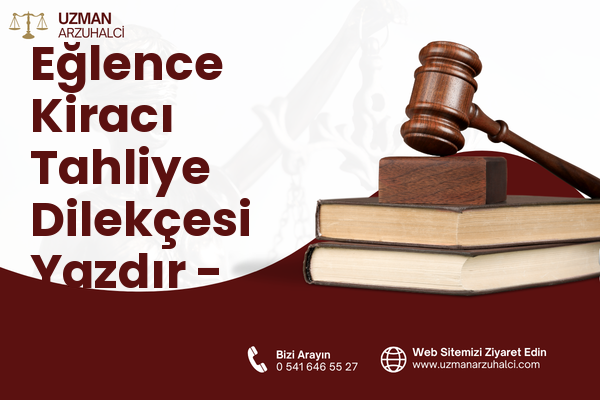 Eğlence Kiracı Tahliye Dilekçesi Yazdır - Karaisalı