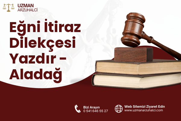 Eğni İtiraz Dilekçesi Yazdır - Aladağ