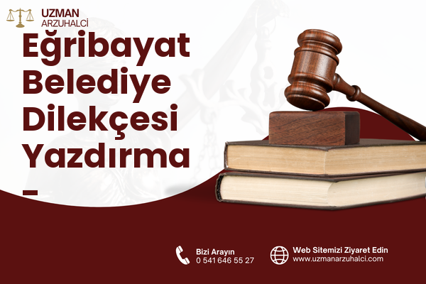 Eğribayat Belediye Dilekçesi Yazdırma - Selçuklu