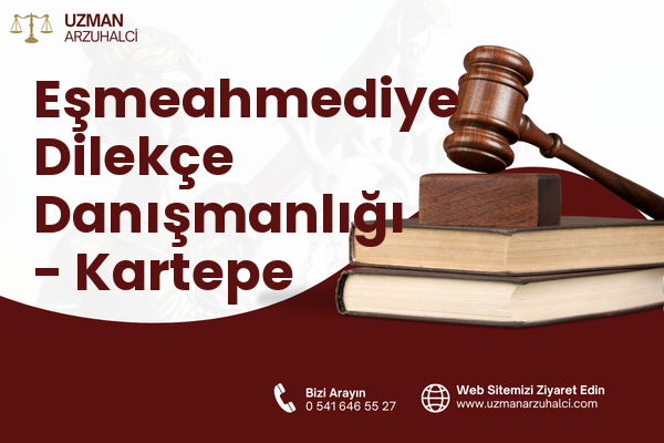 Eşmeahmediye Dilekçe Danışmanlığı - Kartepe