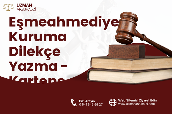 Eşmeahmediye Kuruma Dilekçe Yazma - Kartepe
