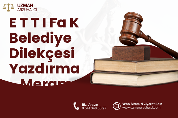 E T T I Fa K Belediye Dilekçesi Yazdırma - Meram
