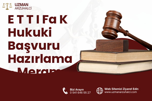 E T T I Fa K Hukuki Başvuru Hazırlama - Meram