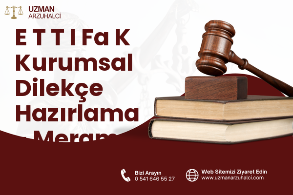 E T T I Fa K Kurumsal Dilekçe Hazırlama - Meram