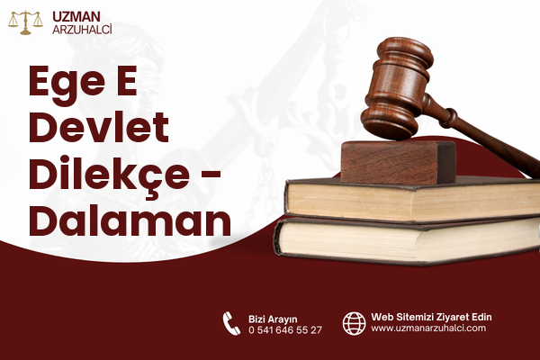 Ege E Devlet Dilekçe - Dalaman