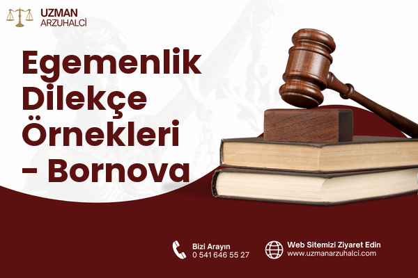 Egemenlik Dilekçe Örnekleri - Bornova