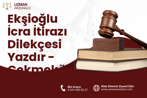 Ekşioğlu İcra İtirazı Dilekçesi Yazdır - Çekmeköy