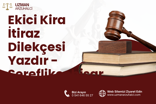 Ekici Kira İtiraz Dilekçesi Yazdır - Şereflikoçhisar
