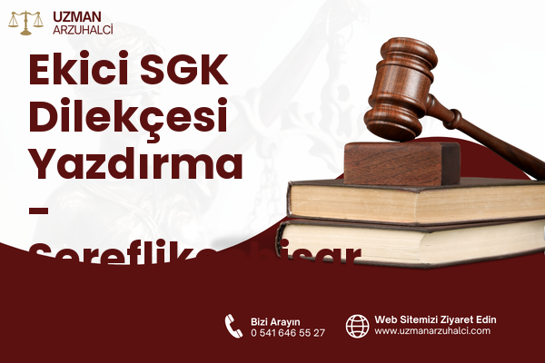 Ekici SGK Dilekçesi Yazdırma - Şereflikoçhisar
