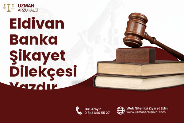 Eldivan Banka Şikayet Dilekçesi Yazdır