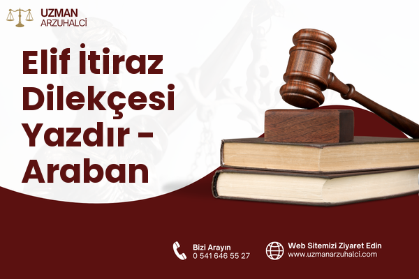 Elif İtiraz Dilekçesi Yazdır - Araban