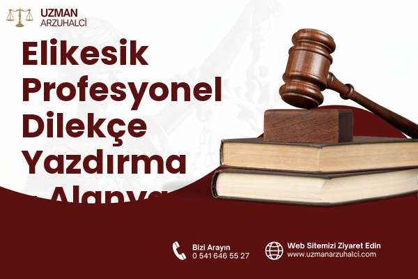 Elikesik Profesyonel Dilekçe Yazdırma - Alanya