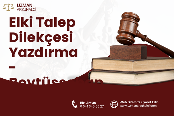 Elki Talep Dilekçesi Yazdırma - Beytüşşebap