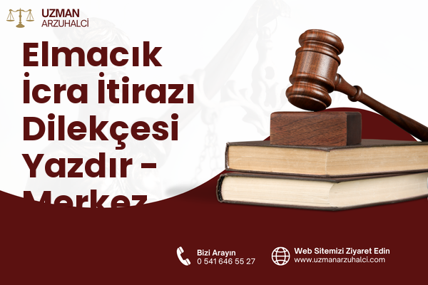 Elmacık İcra İtirazı Dilekçesi Yazdır - Merkez