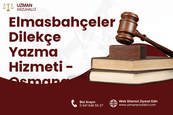 Elmasbahçeler Dilekçe Yazma Hizmeti - Osmangazi