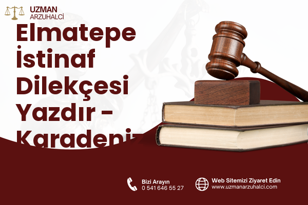Elmatepe İstinaf Dilekçesi Yazdır - Karadeniz Ereğli