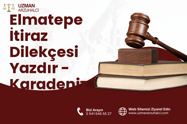 Elmatepe İtiraz Dilekçesi Yazdır - Karadeniz Ereğli