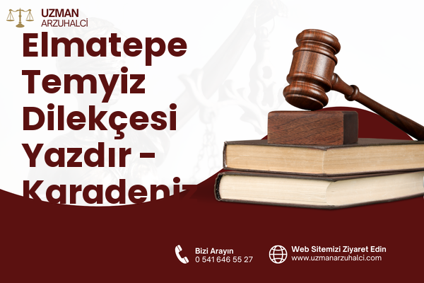 Elmatepe Temyiz Dilekçesi Yazdır - Karadeniz Ereğli