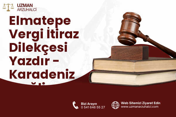 Elmatepe Vergi İtiraz Dilekçesi Yazdır - Karadeniz Ereğli