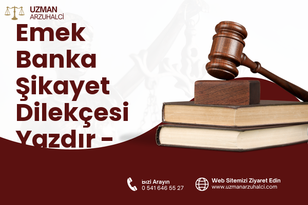 Emek Banka Şikayet Dilekçesi Yazdır - Karacabey
