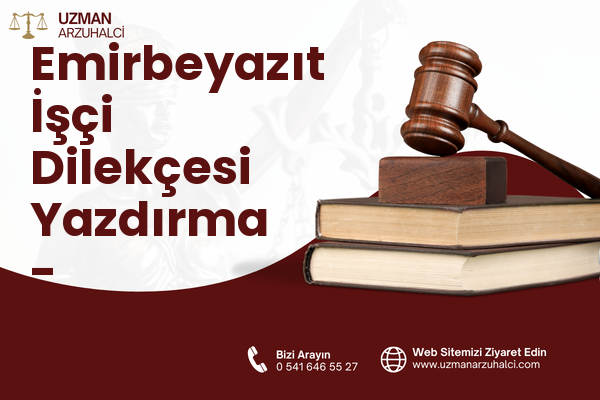 Emirbeyazıt İşçi Dilekçesi Yazdırma - Menteşe