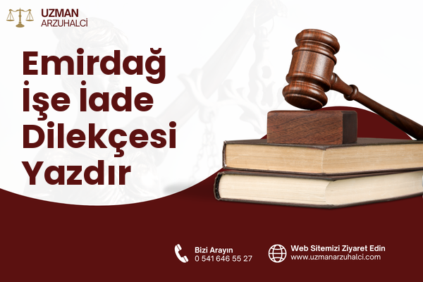 Emirdağ İşe İade Dilekçesi Yazdır