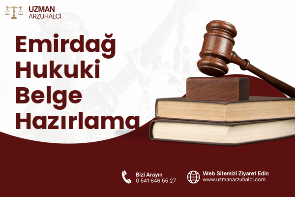 Emirdağ Hukuki Belge Hazırlama