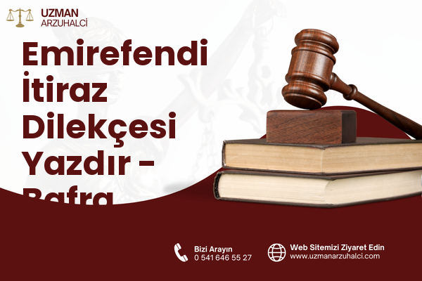 Emirefendi İtiraz Dilekçesi Yazdır - Bafra